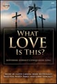 What Love Is This? SATB Choral Score cover